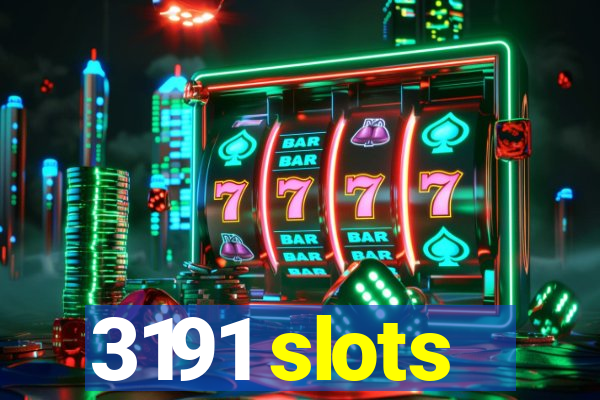 3191 slots